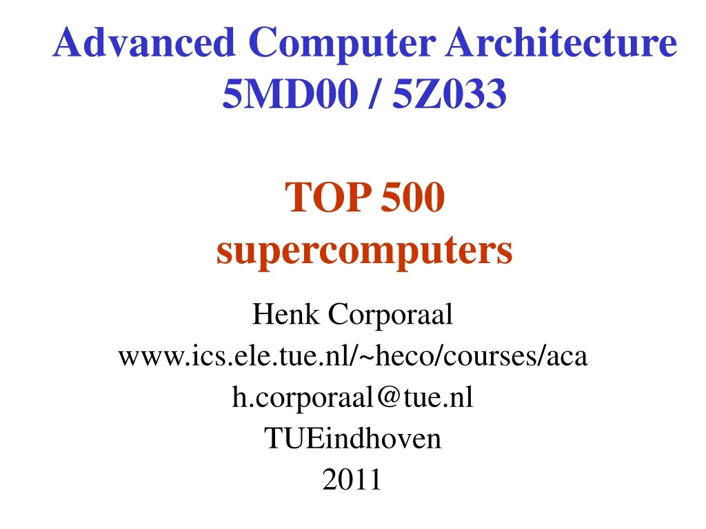 advanced computer architecture 5md00 5z033 top 500 supercomputers