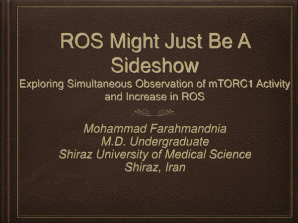Mohammad Farahmandnia M.D. Undergraduate Shiraz University of Medical Science Shiraz, Iran