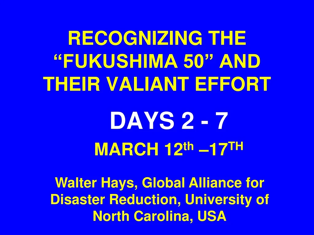 recognizing the fukushima 50 and their valiant effort