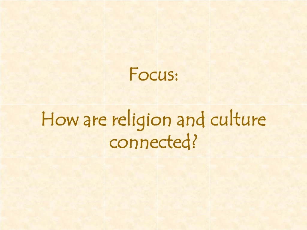 focus how are religion and culture connected