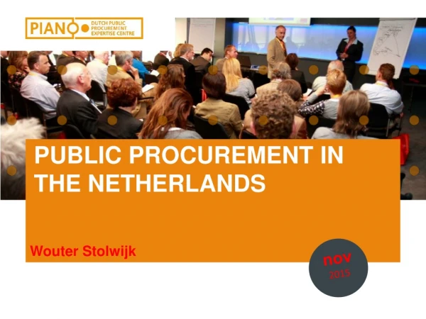 PUBLIC PROCUREMENT IN THE NETHERLANDS