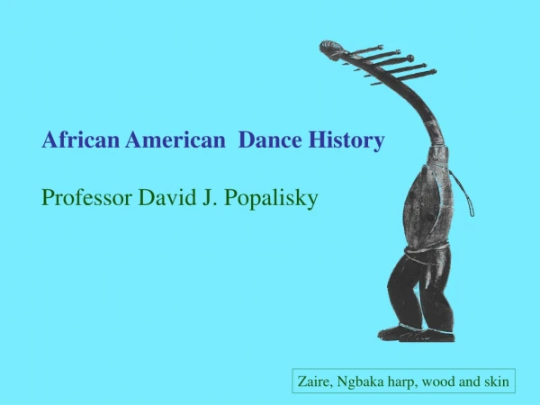 African American Dance History Professor David J. Popalisky