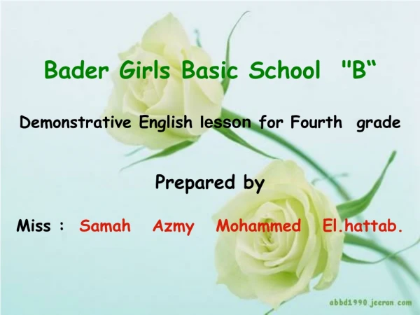 Bader Girls Basic School &quot;B“ Demonstrative English lesson for Fourth grade Prepared by