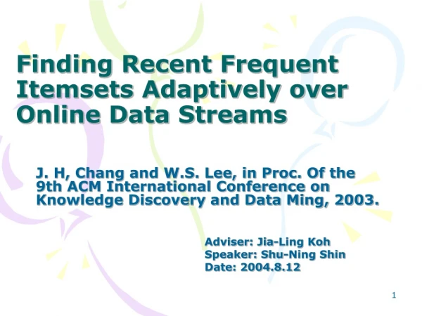 Finding Recent Frequent Itemsets Adaptively over Online Data Streams