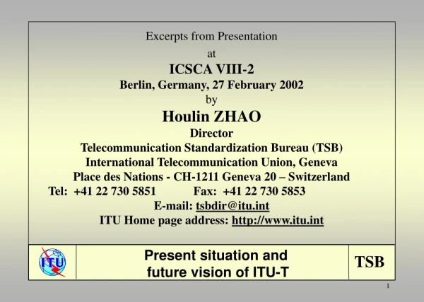 Excerpts from Presentation at ICSCA VIII-2 Berlin, Germany, 27 February 2002 by Houlin ZHAO