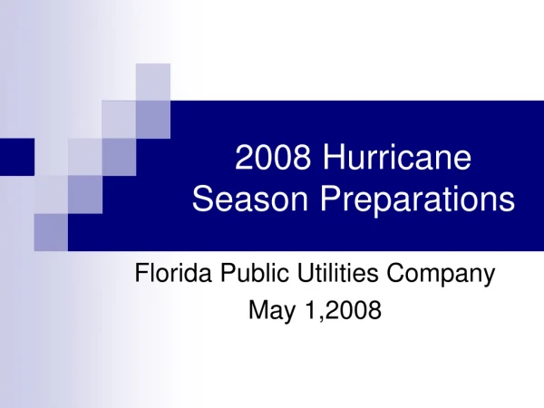 2008 Hurricane Season Preparations