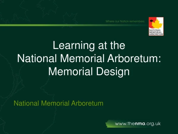 Learning at the National Memorial Arboretum: Memorial Design