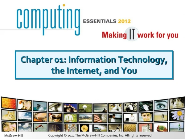 Chapter 01: Information Technology, the Internet, and You