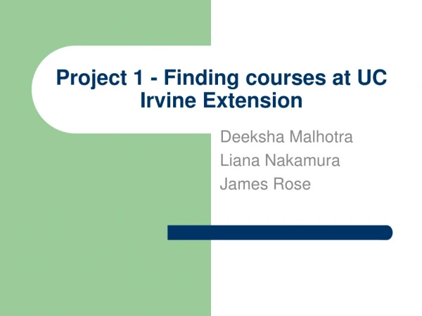 Project 1 - Finding courses at UC Irvine Extension