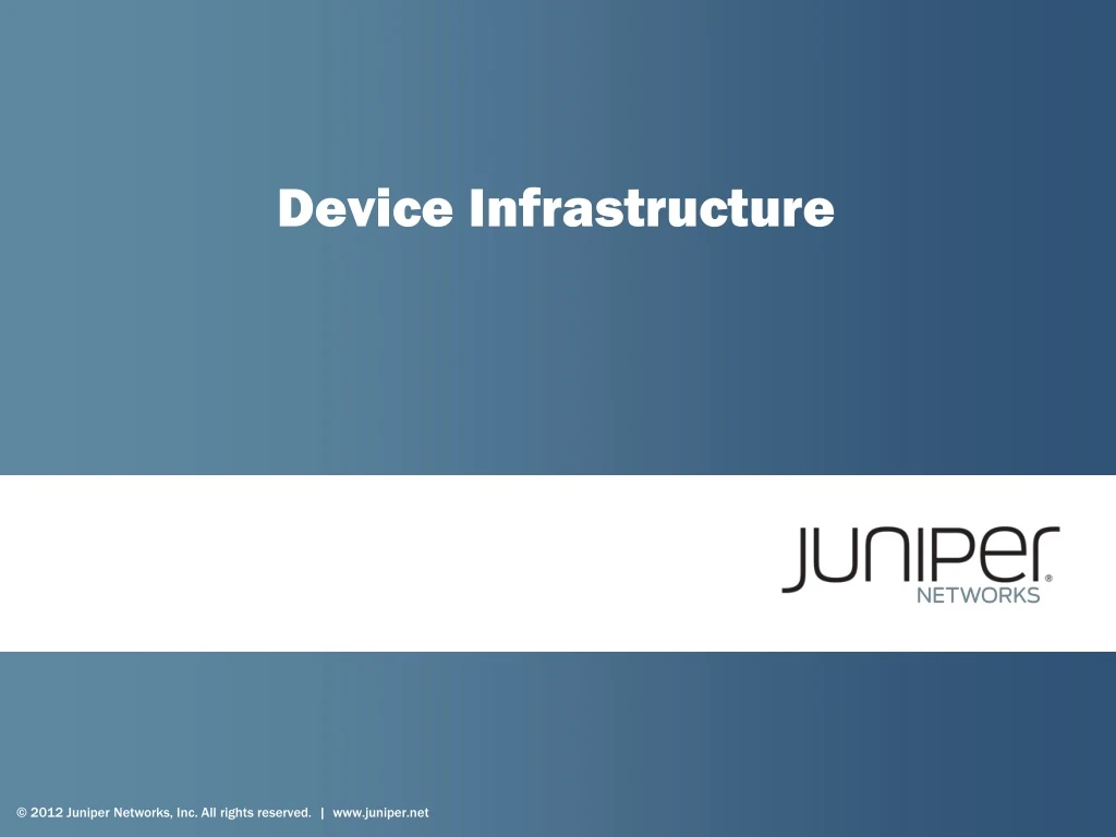 device infrastructure