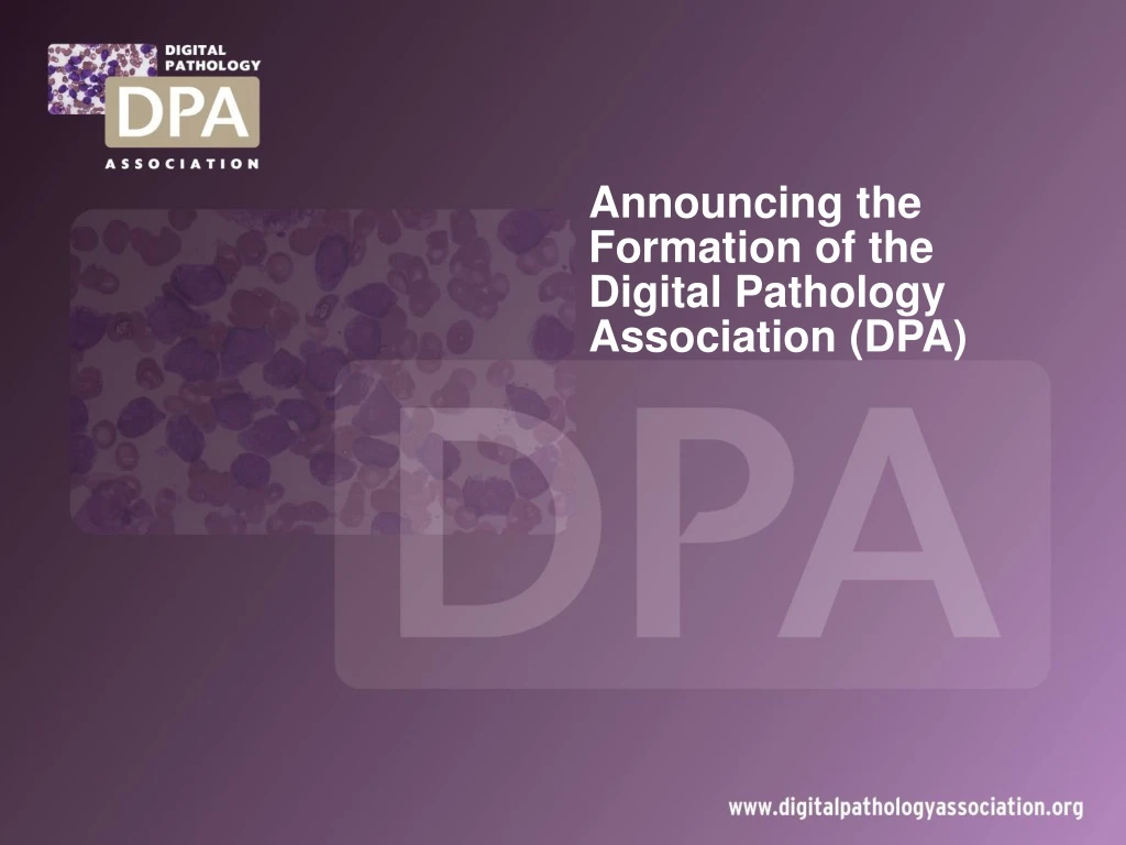 announcing the formation of the digital pathology association dpa