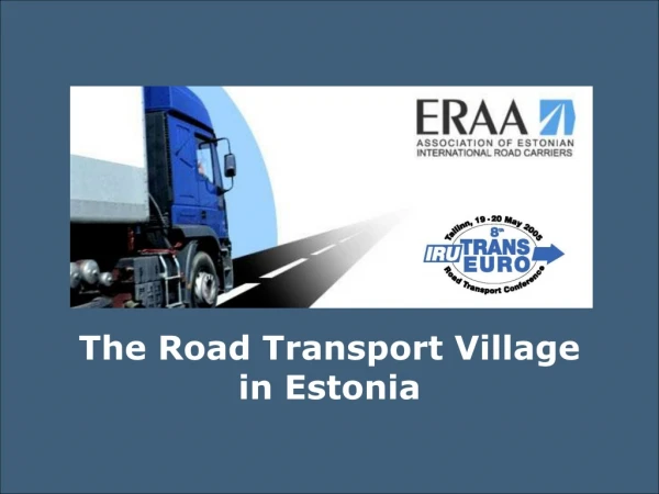 The Road Transport Village in Estonia