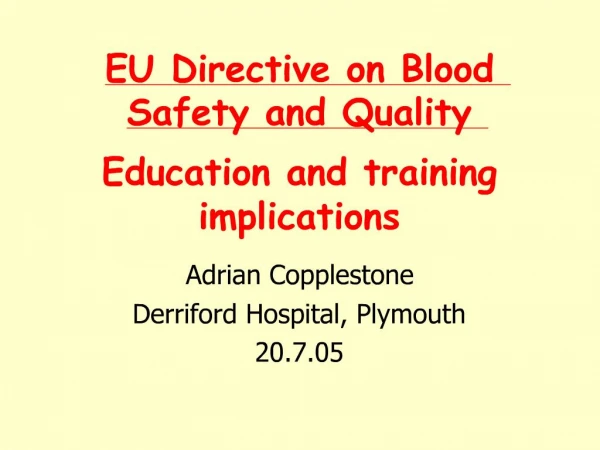 EU Directive on Blood Safety and Quality Education and training implications