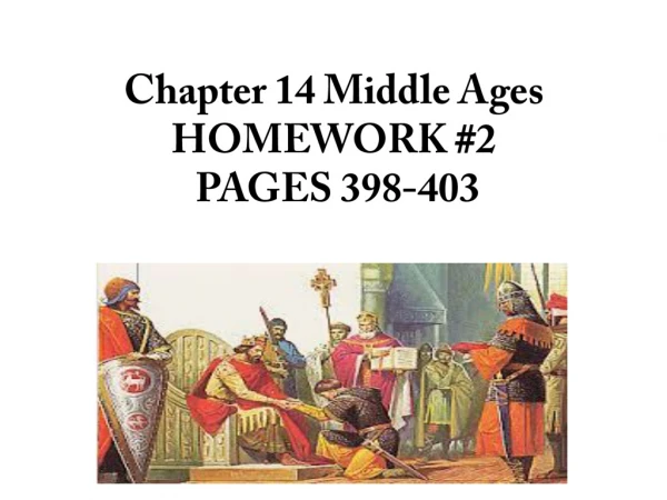 Chapter 14 Middle Ages HOMEWORK #2 PAGES 398-403