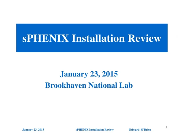 sPHENIX Installation Review