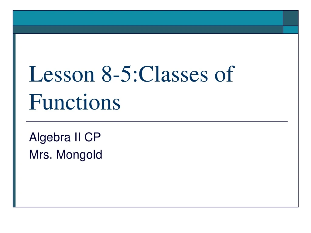 lesson 8 5 classes of functions