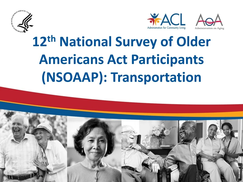 12 th national survey of older americans act participants nsoaap transportation