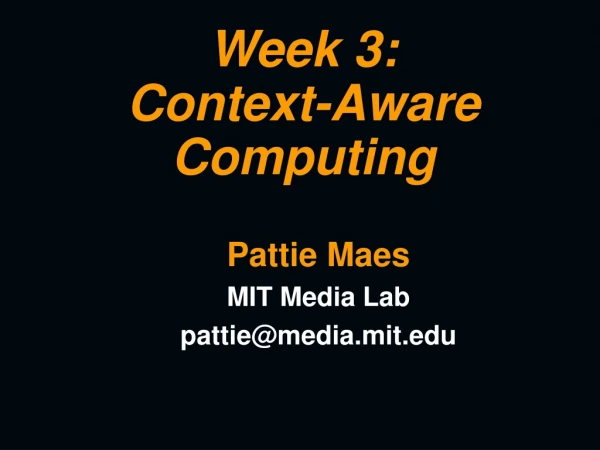 Week 3: Context-Aware Computing