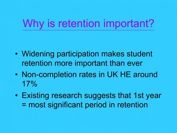 Why is retention important