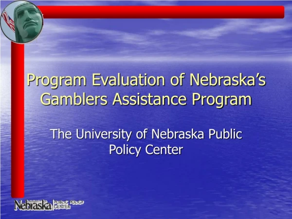 Program Evaluation of Nebraska’s Gamblers Assistance Program