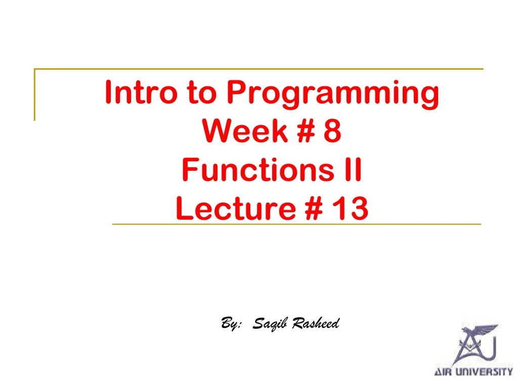 intro to programming week 8 functions ii lecture 13