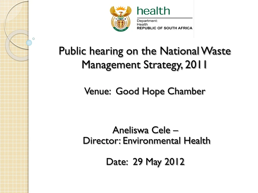 public hearing on the national waste management strategy 2011 venue good hope chamber