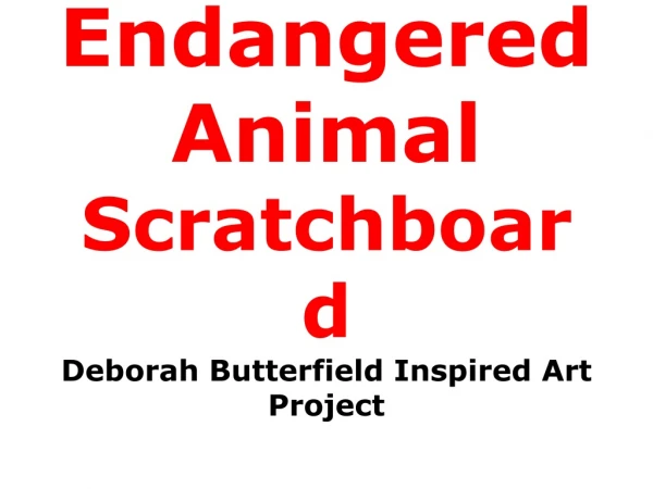 Endangered Animal Scratchboard Deborah Butterfield Inspired Art Project