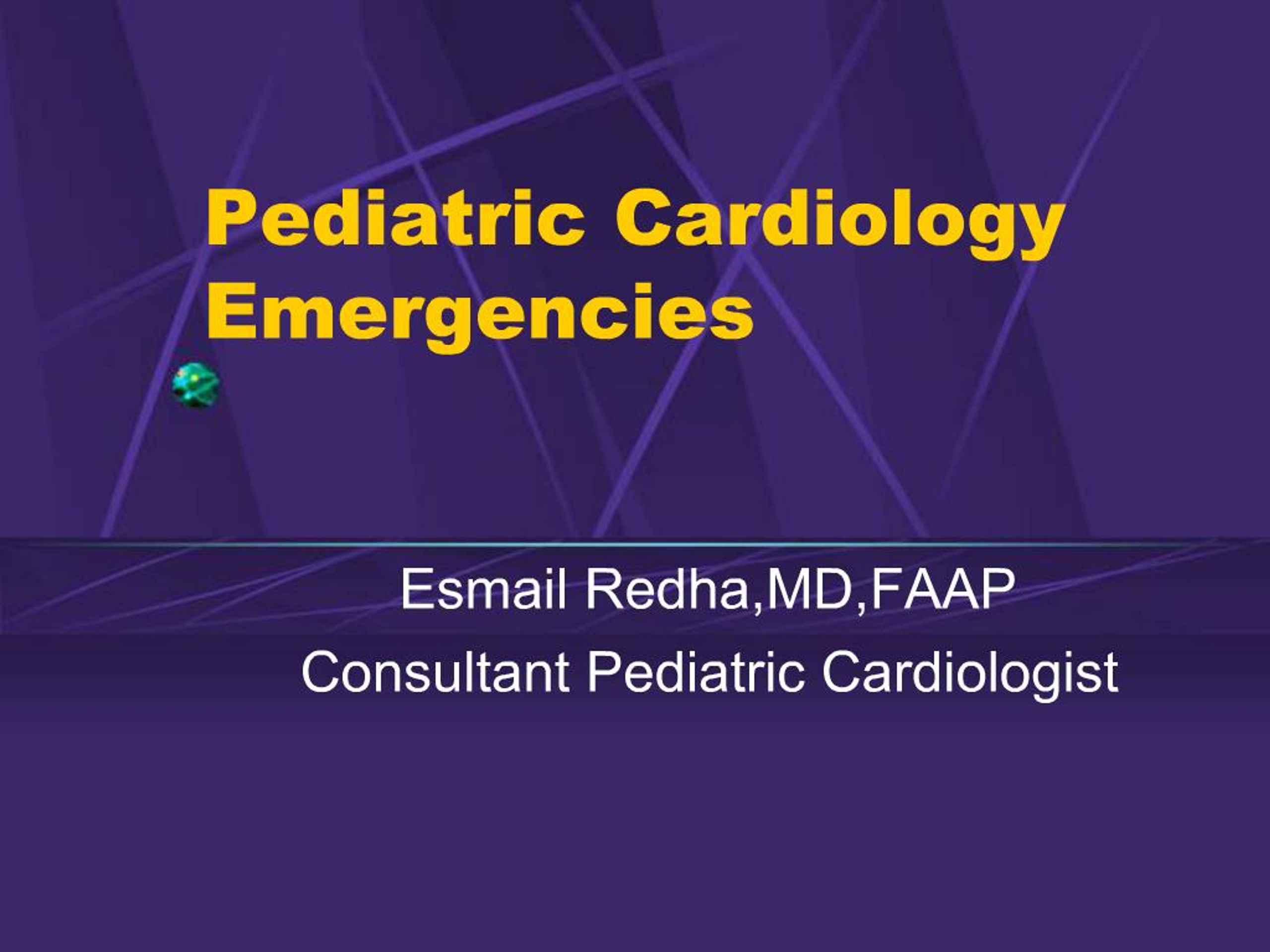 PPT - Pediatric Cardiology Emergencies PowerPoint Presentation, free ...