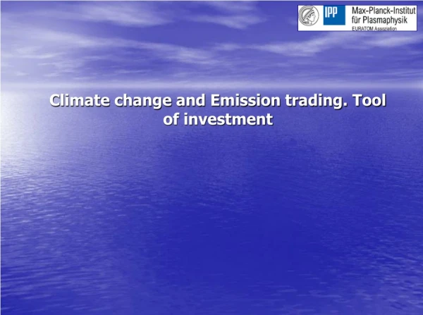 Climate change and Emission trading. Tool of investment