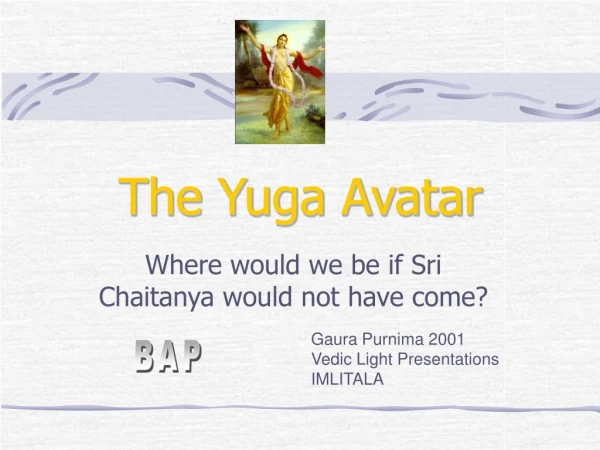 The Yuga Avatar