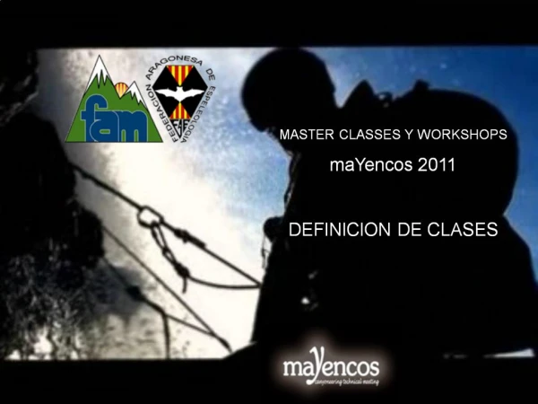 MASTER CLASSES Y WORKSHOPS maYencos 2011 DEFINICION DE CLASES