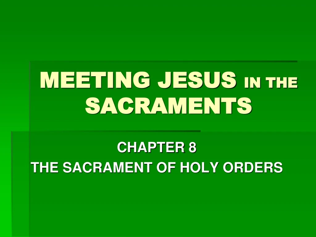 meeting jesus in the sacraments