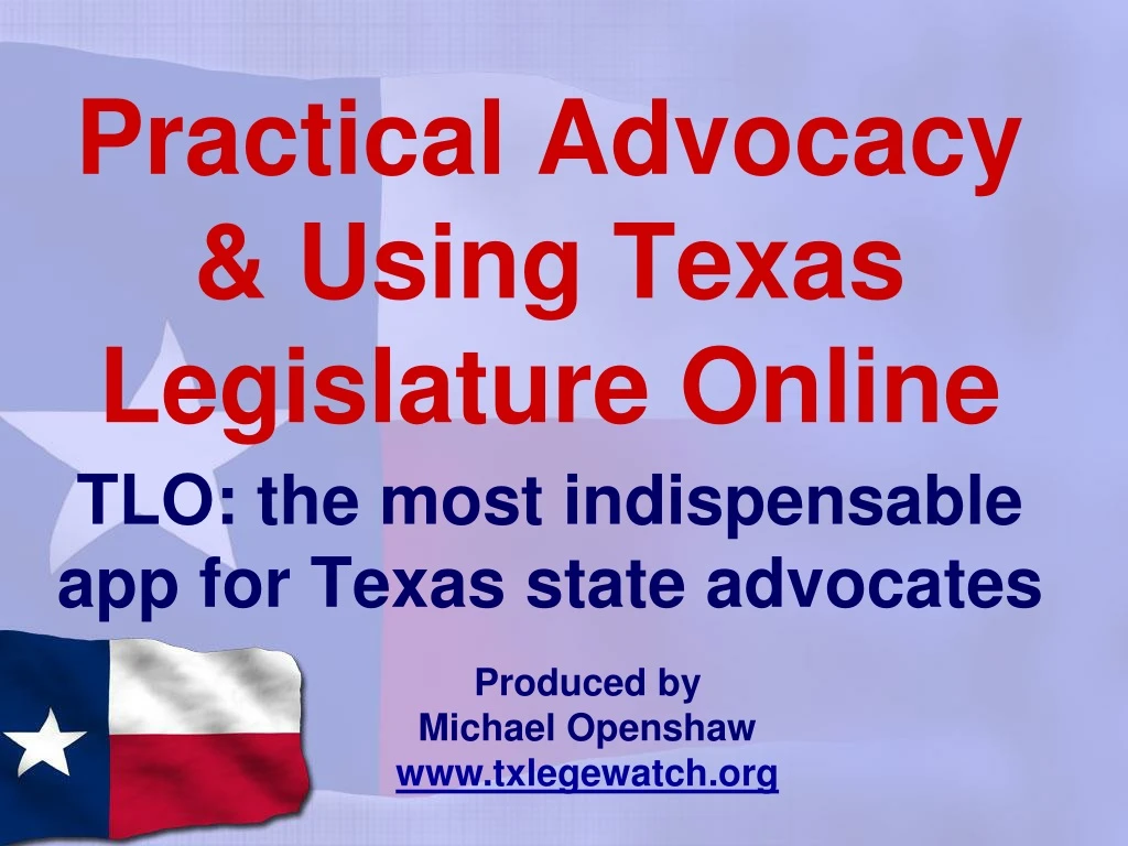 practical advocacy using texas legislature online