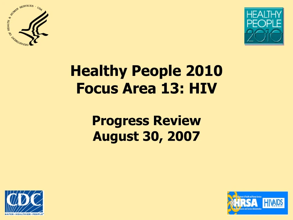 healthy people 2010 focus area 13 hiv progress review august 30 2007