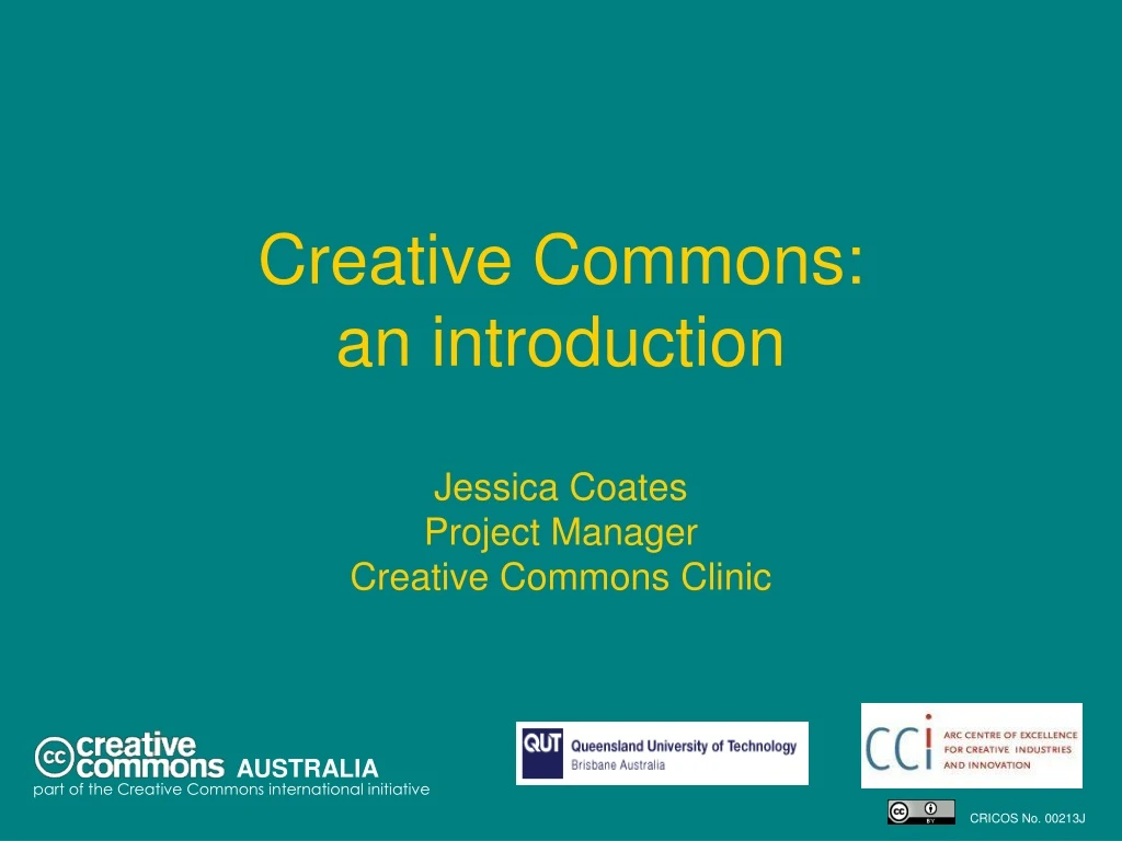 creative commons an introduction jessica coates project manager creative commons clinic