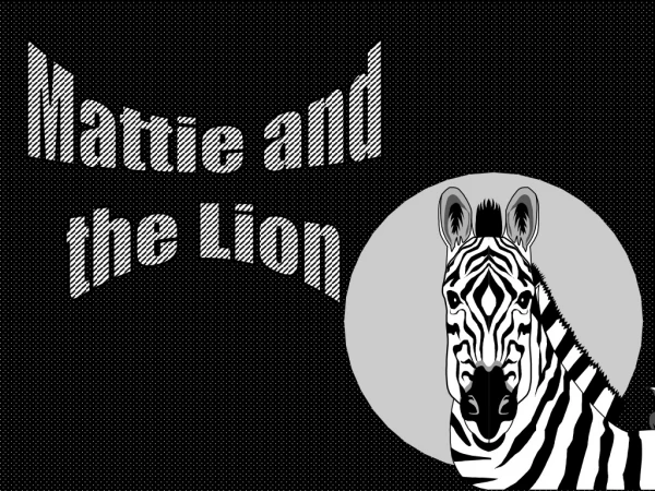 Mattie and the Lion