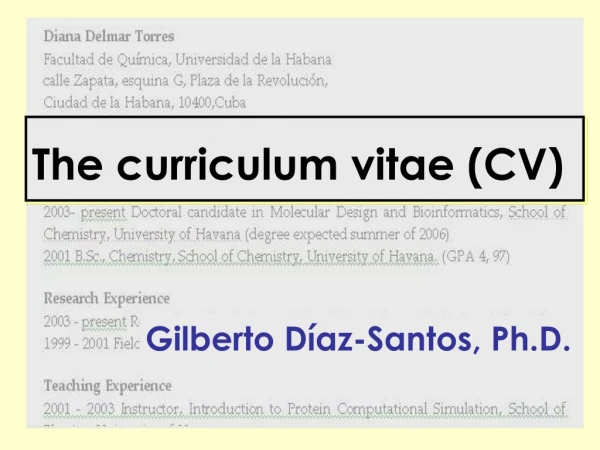 The curriculum vitae (CV)