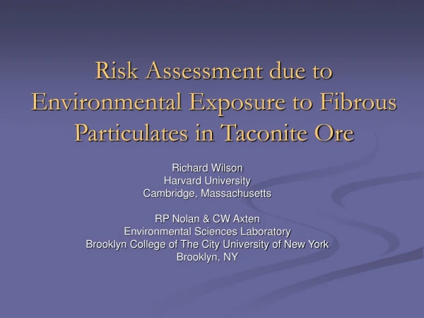Risk Assessment due to Environmental Exposure to Fibrous Particulates in Taconite Ore
