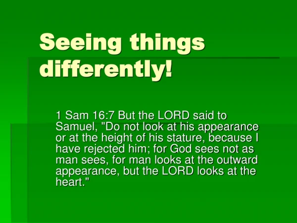 Seeing things differently!