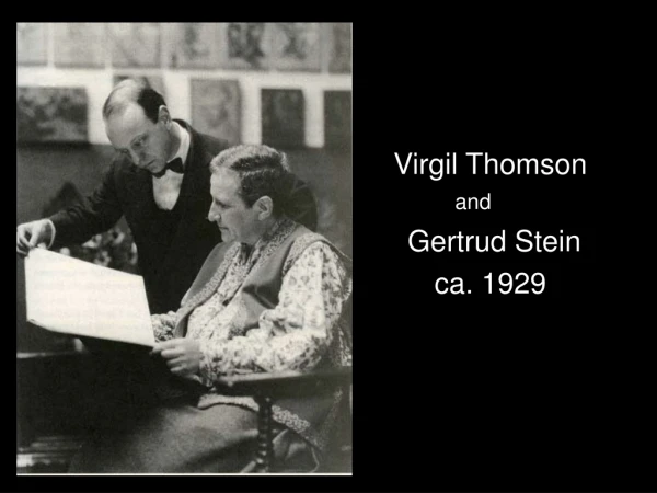 Virgil Thomson 	 and Gertrud Stein ca. 1929