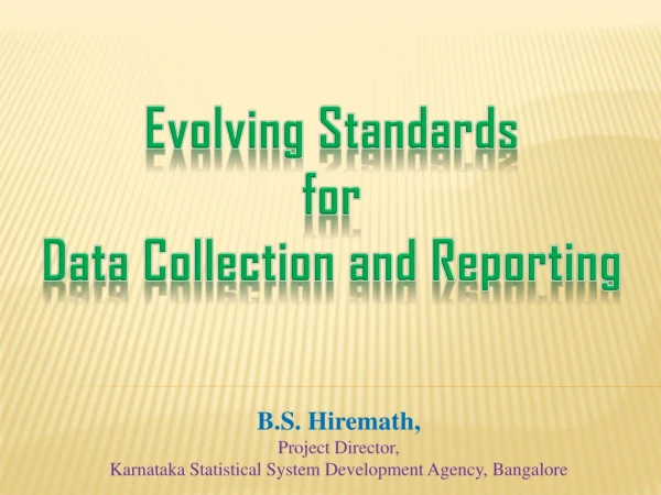 Evolving Standards for Data Collection and Reporting