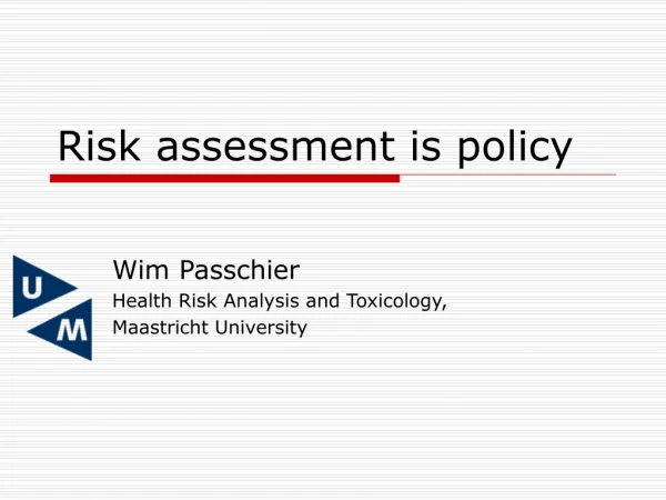 Risk assessment is policy
