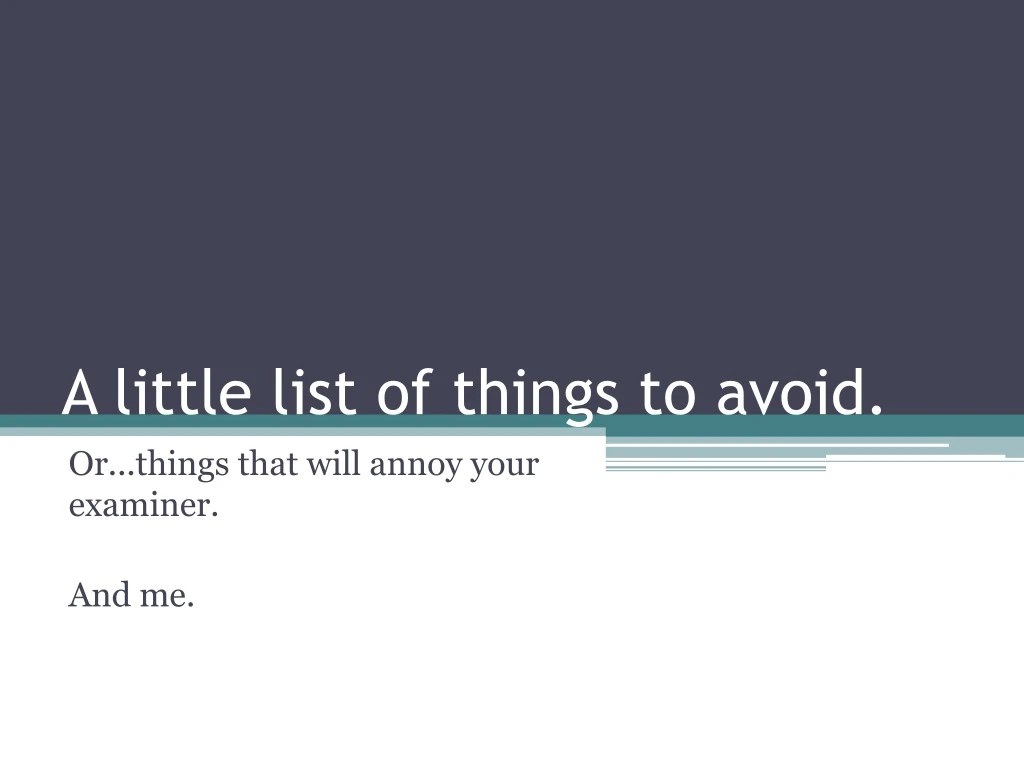 a little list of things to avoid