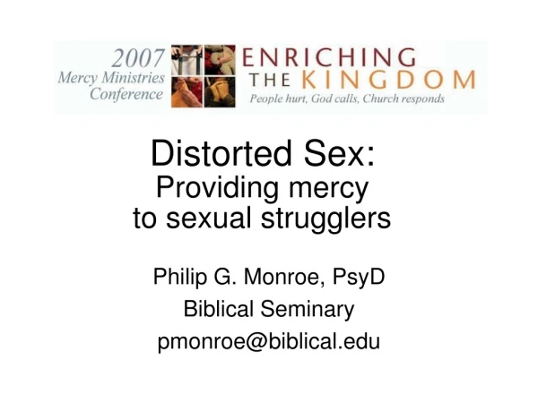 Distorted Sex: Providing mercy to sexual strugglers