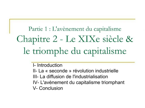 Partie 1 : Lav nement du capitalisme Chapitre 2 - Le XIXe si cle le triomphe du capitalisme