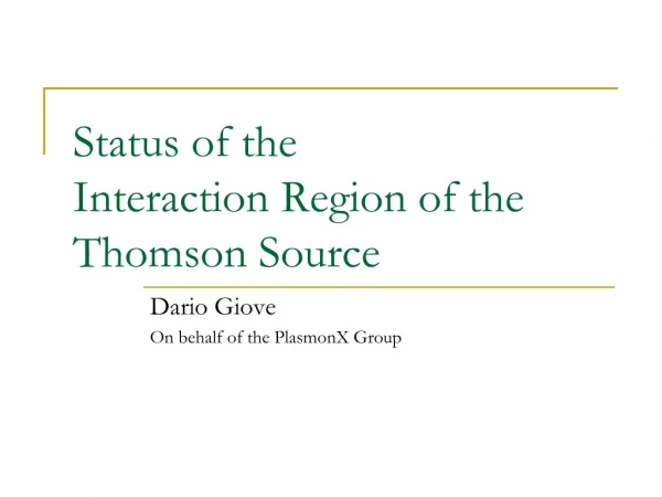 Status of the Interaction Region of the Thomson Source