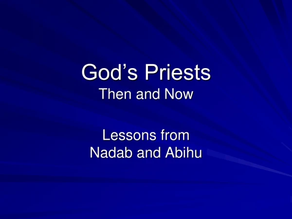 God’s Priests Then and Now