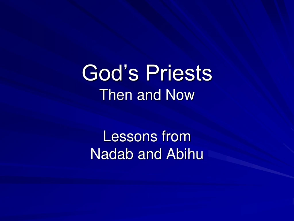 god s priests then and now