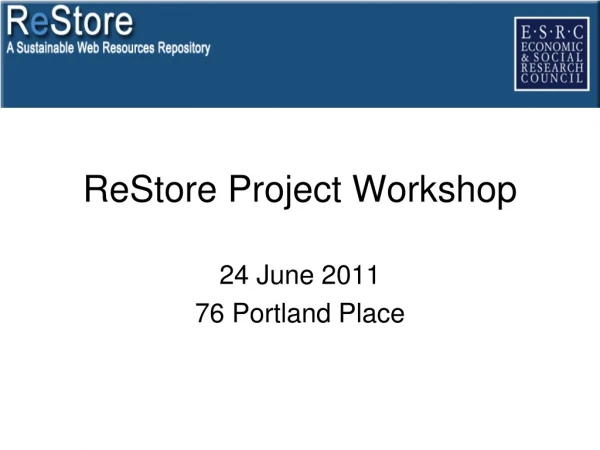 ReStore Project Workshop