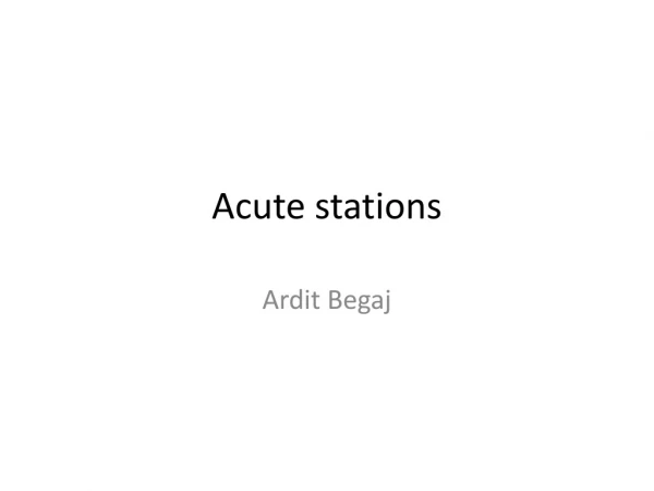 Acute stations